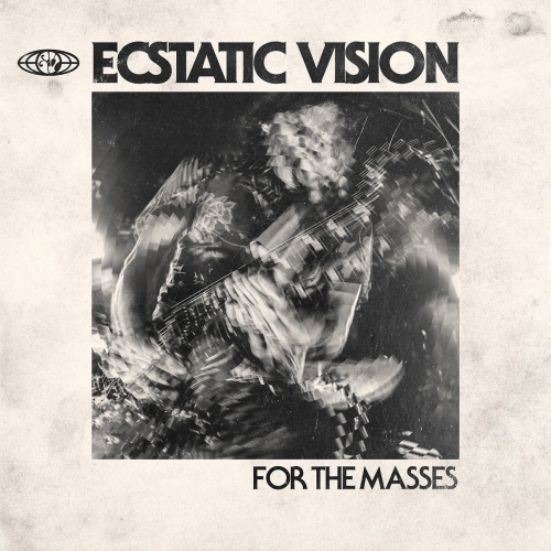 Ecstatic Vision : For The Masses